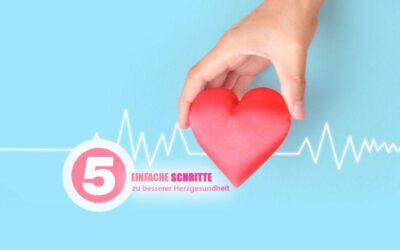 Wie Sie sich um Ihr Herz kümmern: 5 einfache Schritte zu besserer Herzgesundheit